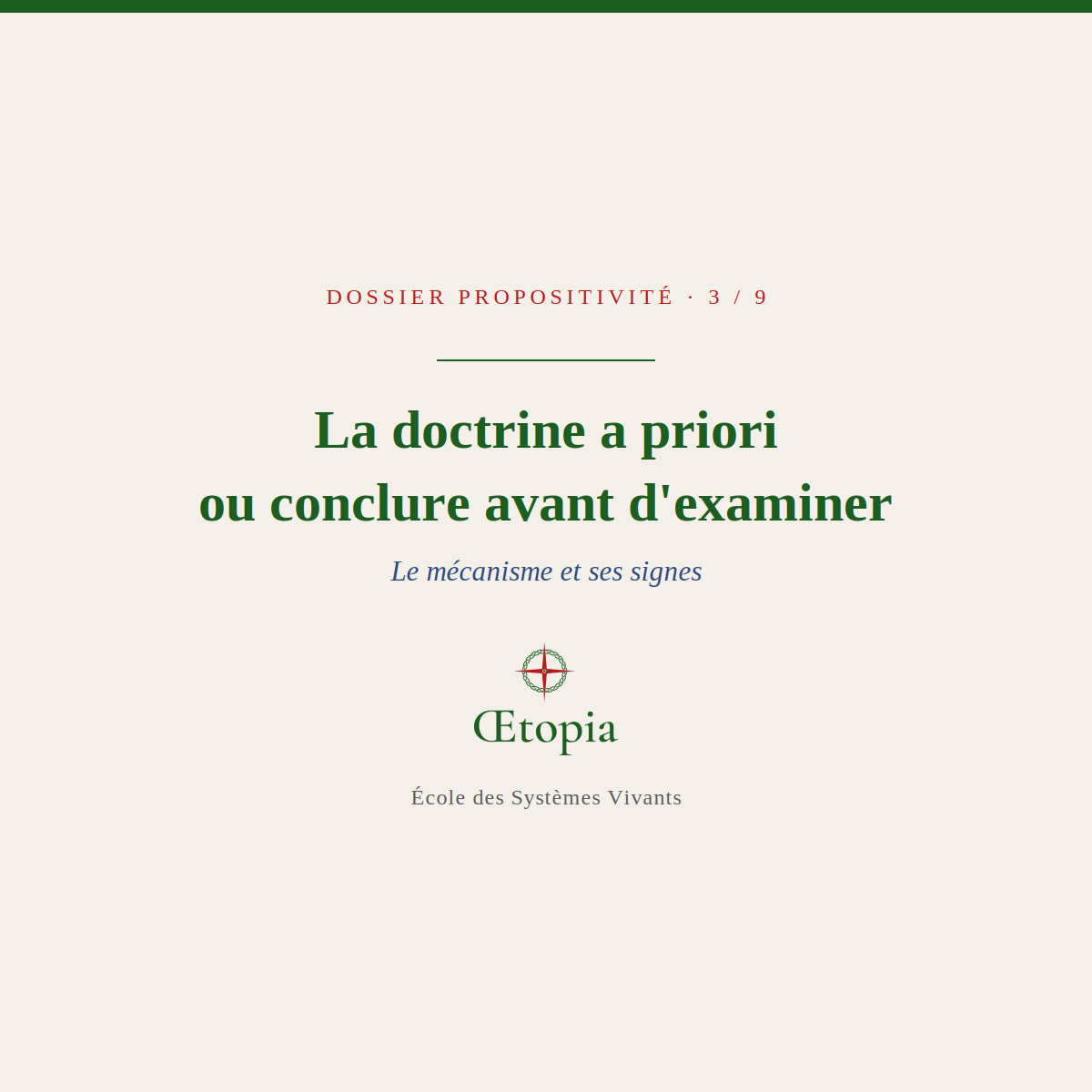 La doctrine a priori, conclure avant d’examiner, Œtopia