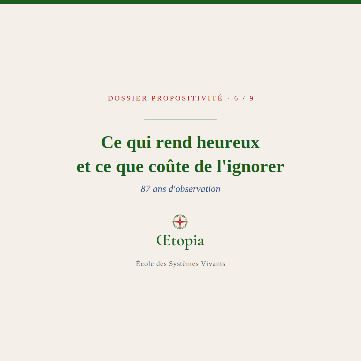 Ce qui rend heureux, 87 ans d’observation, Œtopia