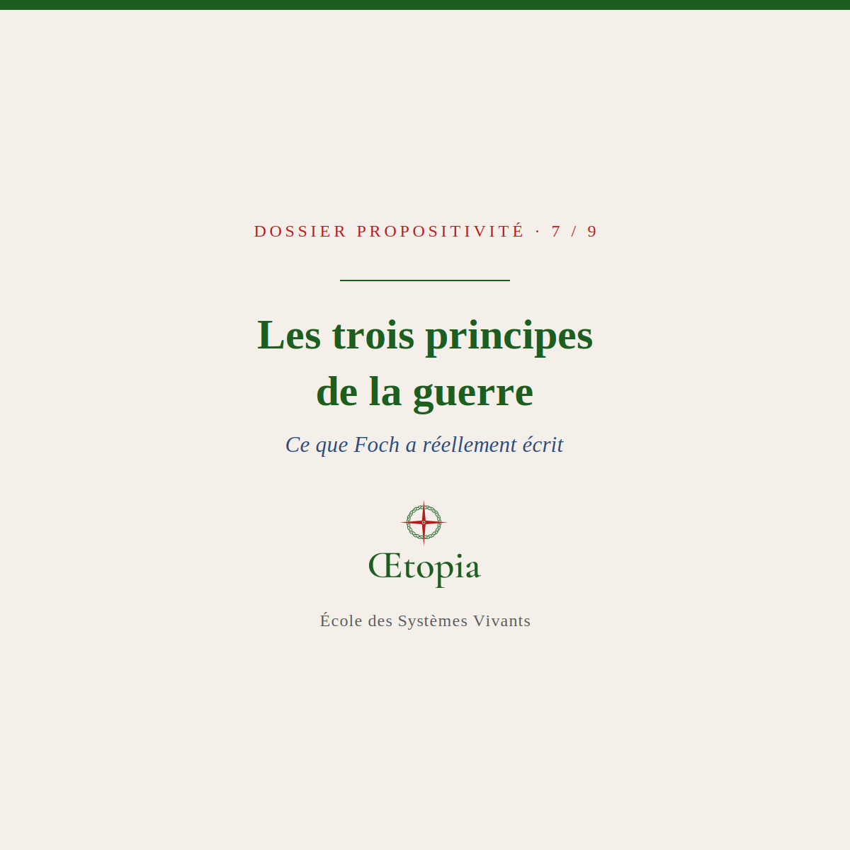 Les trois principes de la guerre, ce que Foch a écrit, Œtopia