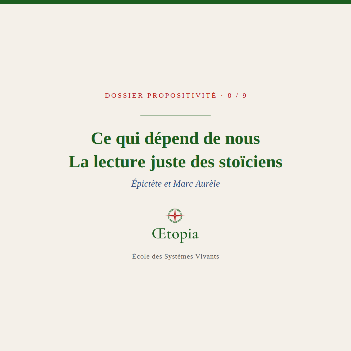 Ce qui dépend de nous, la lecture juste des stoïciens, Œtopia